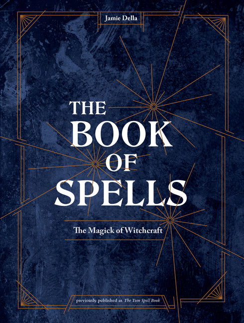The Book of Spells: The Magick of Witchcraft [An Alchemy Spell Book for Witches]