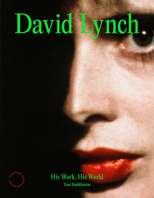 David Lynch: His Work, His World