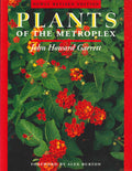 Plants of the Metroplex: Newly Revised Edition (Revised)