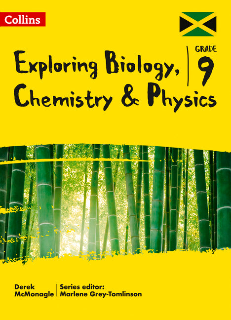 Exploring Biology, Chemistry and Physics: Grade 9 for Jamaica