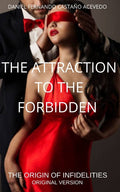 The Attraction to the Forbidden: The Origin of Infidelities