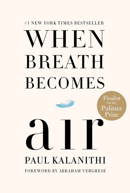 When Breath Becomes Air: Pulitzer Prize Finalist