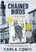 Chained Birds: A Crimemoir (Author's Cut)