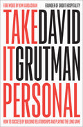 Take It Personal: How to Succeed by Building Relationships and Playing the Long Game