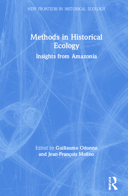 Methods in Historical Ecology: Insights from Amazonia