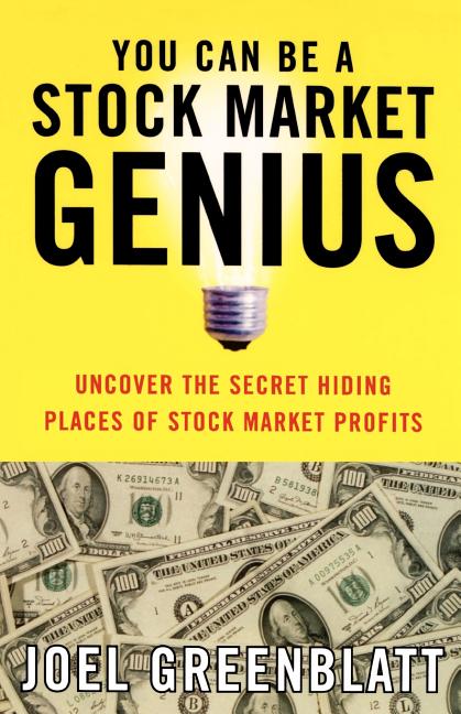 You Can Be a Stock Market Genius: Uncover the Secret Hiding Places of Stock Market Profits