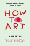 How to Art: Bringing a Fancy Subject Down to Earth