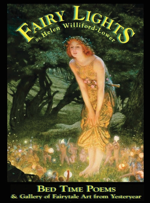 Fairy Lights: Bed Time Poems & Gallery of Fairytale Art from Yesteryear