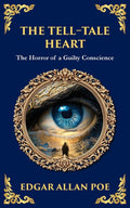 The Tell-Tale Heart: Poe's Timeless Gothic Thriller - Madness, Guilt, and Murder