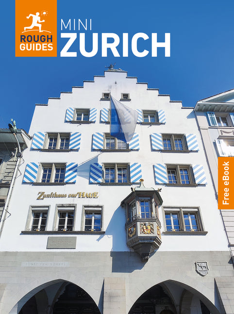 Rough Guides Mini Zurich: Travel Guide with eBook: 2027 Insider Tips Must-See Sights Maps & Itineraries Covers: Altstadt, Lake Zurich, Uetliberg and M