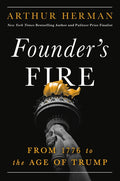 Founder's Fire: From 1776 to the Age of Trump