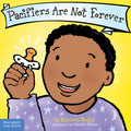 Pacifiers Are Not Forever Board Book