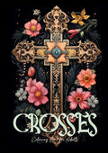 Crosses Coloring Book for Adults: Grayscale Crosses Coloring Book Christian Coloring Book for Adults Bible Coloring Book Adults