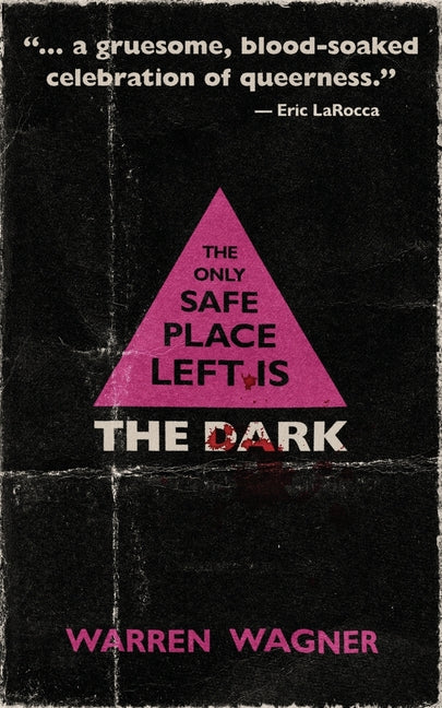 The Only Safe Place Left is the Dark