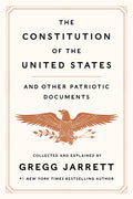 The Constitution of the United States and Other Patriotic Documents