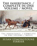 The inheritance. / COMPLETE IN ONE VOLUME / NOVEL