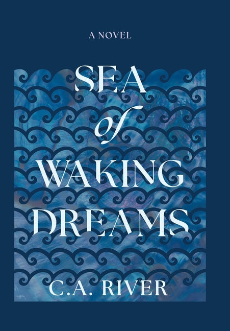 Sea of Waking Dreams
