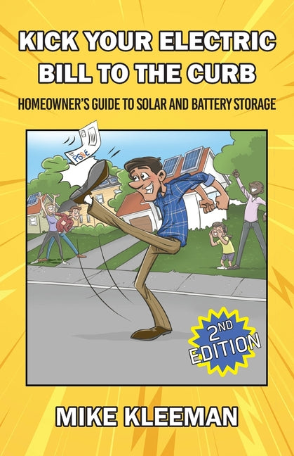 Kick Your Electric Bill To The Curb: Homeowner's Guide to Solar and Battery Storage