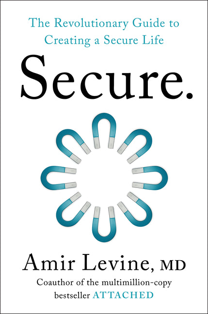 Secure: The Revolutionary Guide to Creating a Secure Life