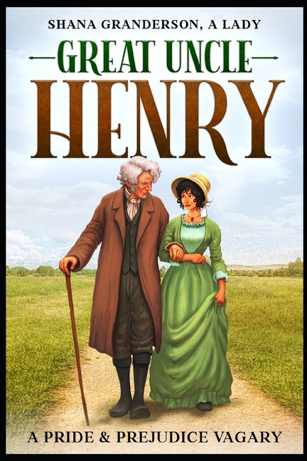 Great Uncle Henry: A Pride & Prejudice Vagary