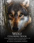 Wolf Coloring Book: A Hyper Realistic Adult Coloring Book of 40 Realistic Wolf Coloring Pages