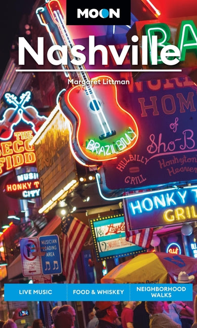 Moon Nashville: Live Music, Food & Whiskey, Neighborhood Walks (Revised)