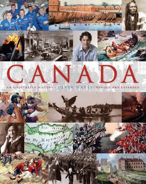 Canada: An Illustrated History: An Illustrated History (Revised, Updated)