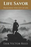 Life Savor: Treasuring Our Gift of Life