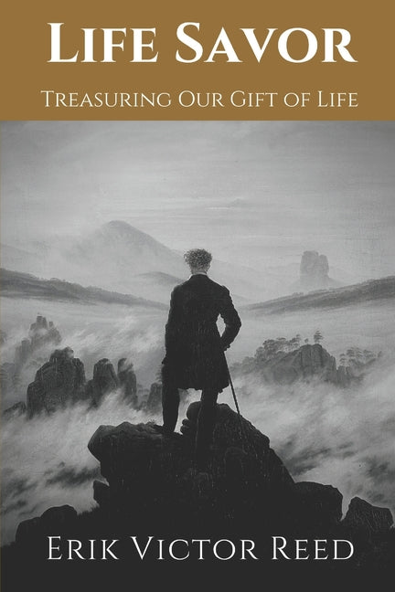 Life Savor: Treasuring Our Gift of Life