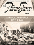 The Palms Shore Club: A Brooklyn Legacy by the Bay