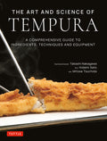 The Art and Science of Tempura: A Comprehensive Guide to Ingredients, Techniques and Equipment