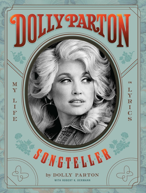Dolly Parton Songteller: My Life in Lyrics: My Life in Lyrics