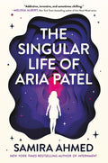 The Singular Life of Aria Patel