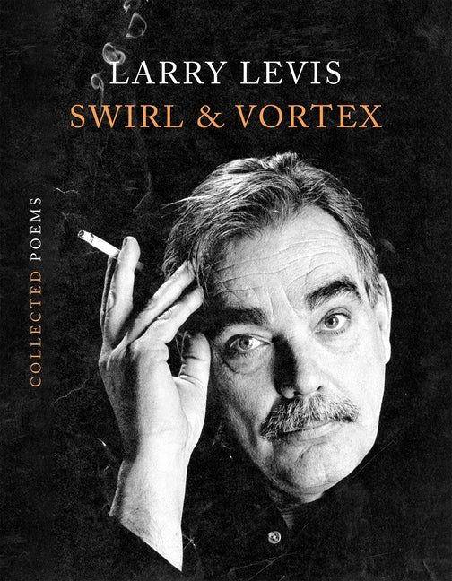 Swirl & Vortex: Collected Poems