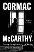 Cormac McCarthy: A Legacy Revisited