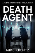 Death Agent: A Dr. Zack Winston Thriller