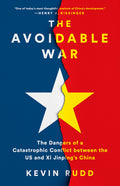 The Avoidable War: The Dangers of a Catastrophic Conflict Between the US and Xi Jinping's China