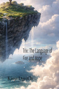 Triv: Triv: The Language of Fire and Hope