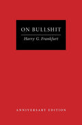 On Bullshit: Anniversary Edition (Anniversary)
