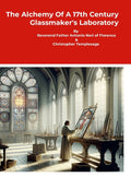 The Alchemy Of A 17th Century Glassmaker's Laboratory
