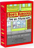 Bob's Burgers (Tm) the Re-Recipe Box: Real Recipes for Joke Burgers