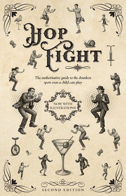 Hop Fight: The Authoritative Guide to the Drunken Sport Even a Child Can Play