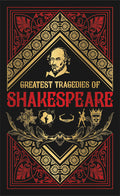 Greatest Tragedies of Shakespeare (Deluxe Hardbound Edition)