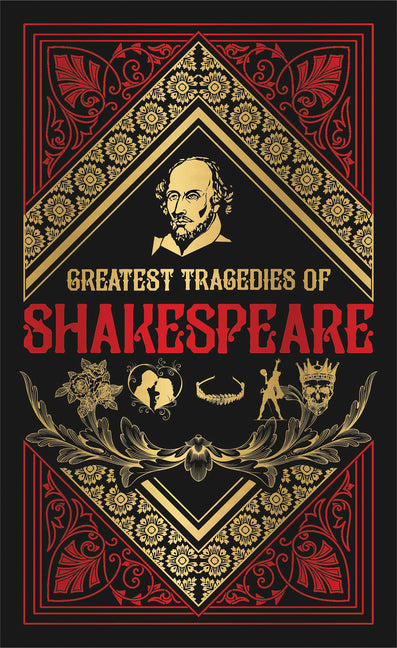 Greatest Tragedies of Shakespeare (Deluxe Hardbound Edition)