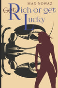 Get Rich or Get Lucky