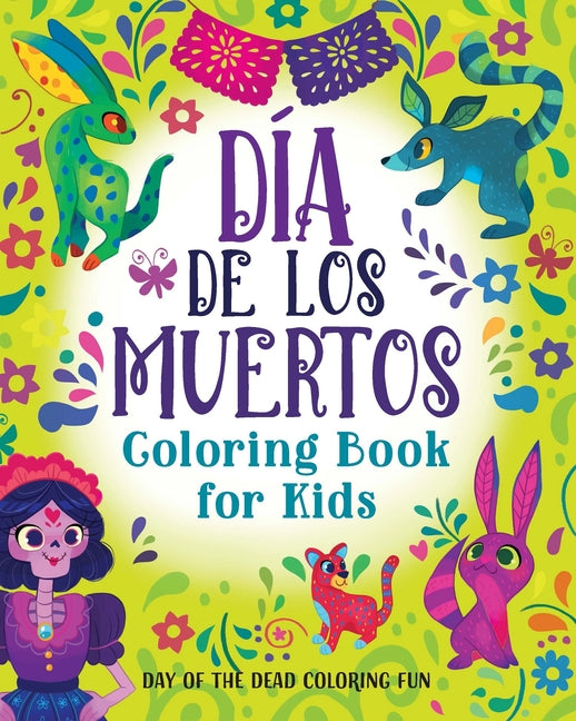 Día de los Muertos Coloring Book for Kids: Day of the Dead Coloring Fun