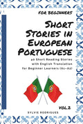 Short Stories in European Portuguese: 40 Short Reading Stories with English Translation for Beginner Learners (A1-A2) - for learn portuguese