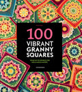 100 Vibrant Granny Squares: Your Go-To Source for Mix & Match Motifs