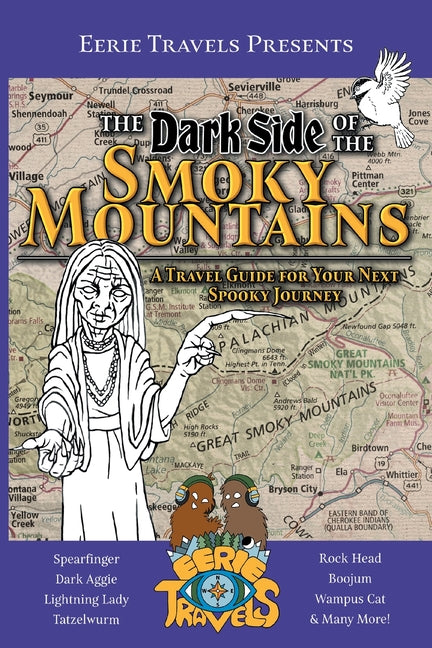 The Dark Side of the Smoky Mountains: A Travel Guide for Your Next Spooky Journey