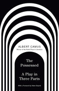 The Possessed: A Play in Three Parts